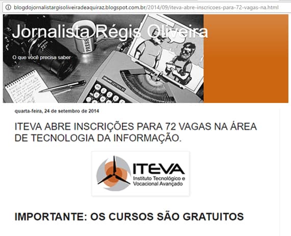 O jornalista Régis Oliveira divulga em seu Blogger os cursos na área de Tecnologia da Informação do Iteva