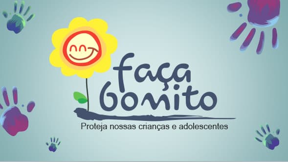 Faça Bonito - Proteja nossas crianças e adolescentes